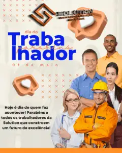 Dia do Trabalhador 2025 na Solution Dia do Trabalhador 2025 na Solution